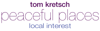 Tom Kretsch - Peaceful Places - local interest