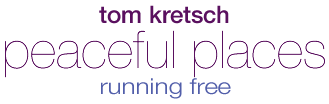Tom Kretsch - Peaceful Places - running free